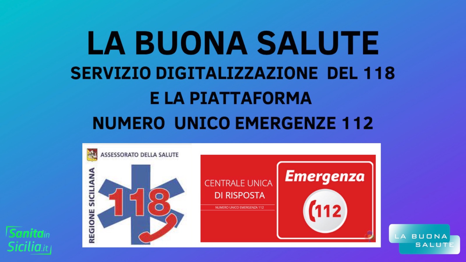 La Buona Salute 44° puntata: Digitalizzazione Servizio 118 e Numero Unico 112 |VIDEO